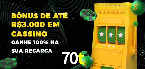 70t melhor bônus de depósito